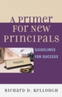 Image for A Primer for New Principals : Guidelines for Success