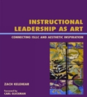 Image for Instructional Leadership as Art : Connecting ISLLC and Aesthetic Inspiration