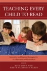 Image for Teaching Every Child to Read : Innovative and Practical Strategies for K-8 Educators and Caretakers
