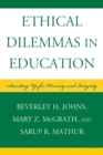 Image for Ethical Dilemmas in Education : Standing Up for Honesty and Integrity
