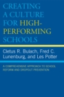 Image for Creating a Culture for High-Performing Schools : A Comprehensive Approach to School Reform and Dropout Prevention