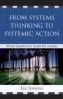Image for From Systems Thinking to Systemic Action : 48 Key Questions to Guide the Journey