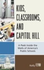 Image for Kids, Classrooms, and Capitol Hill