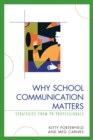 Image for Why School Communication Matters : Strategies From PR Professionals