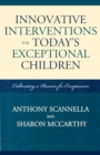 Image for Innovative Interventions for Today&#39;s Exceptional Children