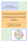 Image for Teaching for Intellectual and Emotional Learning (TIEL) : A Model for Creating Powerful Curriculum