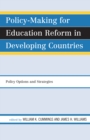 Image for Policy-making for education reform in developing countries: policy, options and strategy