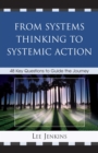 Image for From Systems Thinking to Systemic Action: 48 Key Questions to Guide the Journey