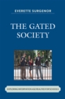Image for The Gated Society : Exploring Information Age Realities for Schools