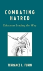 Image for Combating Hatred : Educators Leading the Way