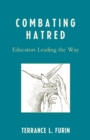 Image for Combating Hatred: Educators Leading the Way