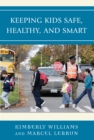 Image for Keeping kids safe, healthy, and smart