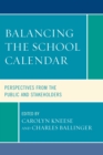 Image for Balancing the School Calendar: Perspectives from the Public and Stakeholders