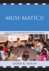 Image for Musi-matics! : Music and Arts Integrated Math Enrichment Lessons