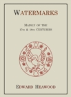 Image for Watermarks, Mainly of the 17th and 18th Centuries