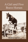 Image for A girl and Five Brave Horses