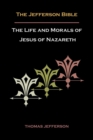 Image for Jefferson Bible, or the Life and Morals of Jesus of Nazareth