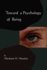 Image for Toward A Psychology of Being-Reprint of 1962 Edition First Edition