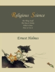 Image for Religious Science : The Thing Itself, The Way it Works, What it Does, How to Use it