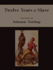 Image for Twelve Years a Slave. Narrative of Solomon Northup [Illustrated Edition]