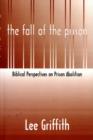 Image for Fall of the Prison : Biblical Perspectives on Prison Abolition