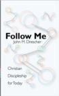 Image for Follow Me : Christian Discipleship for Today