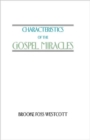 Image for Characteristics of the Gospel Miracles