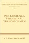 Image for Pre-Existence, Wisdom, and the Son of Man