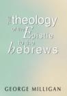 Image for Theology of the Epistle to the Hebrews