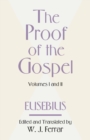 Image for The Proof of the Gospel; Two Volumes in One