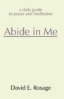 Image for Abide in Me : A Daily Guide to Prayer and Meditation