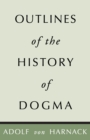 Image for Outlines of the History of Dogma