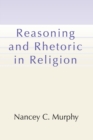 Image for Reasoning and Rhetoric in Religion
