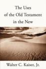 Image for The Uses of the Old Testament in the New