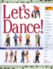 Image for Let&#39;s Dance! : Learn to Swing, Jitterbug, Rumba, Tango, Line Dance, Lambada, Cha-Cha, Waltz, Two-Step, Foxtrot and Salsa with Style, Grace and Ease