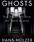 Image for Ghosts  : true encounters with world beyond