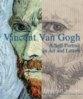 Image for Vincent Van Gogh  : a self-portrait in art and letters