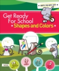 Image for Get Ready For School: Shapes And Colors