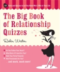 Image for The big book of relationship quizzes  : 100 tests and quizzes to let you know whos&#39; who in your life