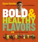 Image for Bold &amp; healthy flavors  : 450 recipes from around the world