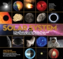 Image for Solar System : A Visual Exploration of All the Planets, Moons and Other Heavenly Bodies that Orbit Our Sun