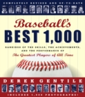 Image for Baseball&#39;s Best 1000 -- Revised And Updated : Rankings of the Skills, the Achievements and the Performance of the Greatest Players of All Time