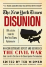 Image for New York Times: Disunion : Modern Historians Revisit and Reconsider the Civil War from Lincoln&#39;s Election to the Emancipation Proclamation
