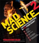 Image for Mad Science 2 : Experiments You Can Do At Home, But STILL Probably Shouldn&#39;t