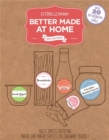 Image for Better Made At Home : Salty, Sweet, and Satisfying Snacks and Pantry Staples You Can Make Yourself