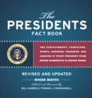 Image for The presidents fact book  : the achievements, campaigns, events, triumphs, tragedies, and legacies of every president from George Washington to Barack Obama