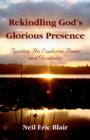 Image for Rekindling God&#39;s Glorious Presence