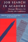 Image for Job Search in Academe : Strategic Rhetorics for Faculty Job Candidates / Dawn M. Forma and Cheryl Reed; Foreword by W. Ross Winterowd.