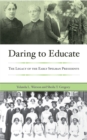 Image for Daring to Educate : the Legacy of the Early Spelman College Presidents