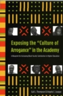 Image for Exposing the &quot;Culture of Arrogance&quot; in the Academy : A Blueprint for Increasing Black Faculty Satisfaction in Higher Education